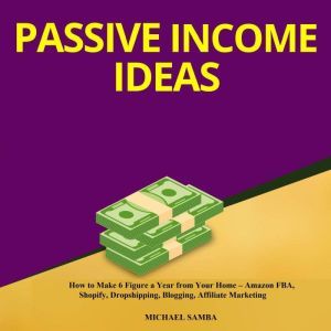Passive Income Ideas, Michael Samba