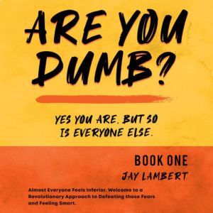 ARE YOU DUMB?  Book 1, Jay Lambert
