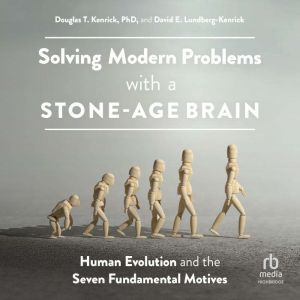 Solving Modern Problems With a Stone..., PhD Kenrick