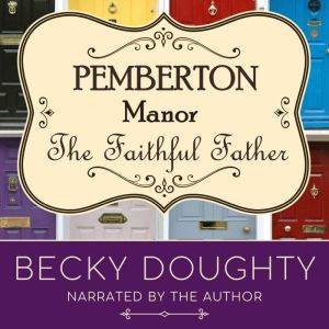 The Faithful Father, Becky Doughty
