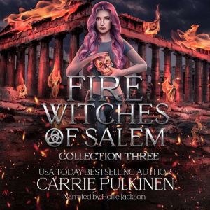 Fire Witches of Salem Collection Thre..., Carrie Pulkinen