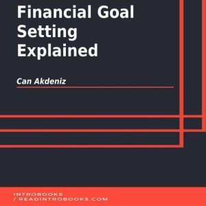 Financial Goal Setting Explained, Can Akdeniz