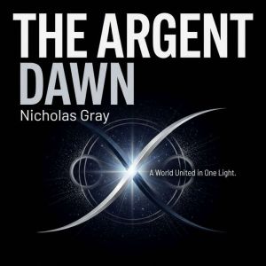The Argent Dawn, Nicholas Gray