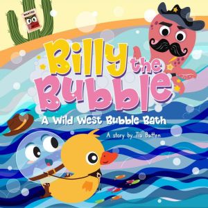 Billy the Bubble, Tia Batten