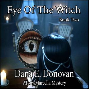 Eye of the Witch: A Detective Marcella Mystery