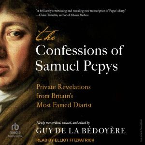 The Confessions of Samuel Pepys, Guy de la Bedoyere