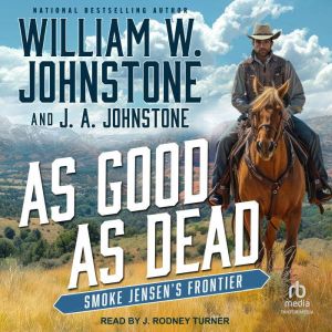 As Good as Dead: Smoke Jensen's Frontier
