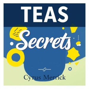 TEAS Secrets: Transform Your Nursing Journey with Confidence!: "Master the TEAS! Discover dynamic audio lessons that fuel your