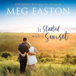 It Started with a Sunset, Meg Easton