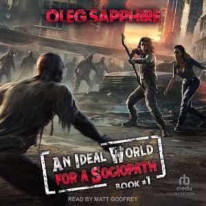 An Ideal World for a Sociopath, Oleg Sapphire