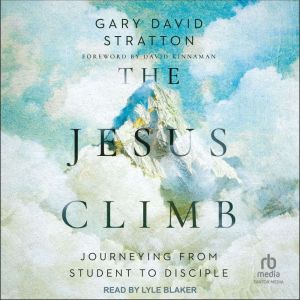 The Jesus Climb: Journeying from Student to Disciple