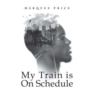 My Train is on Schedule
