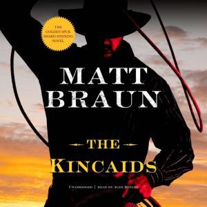 The Kincaids, Matt Braun