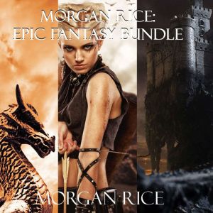 Morgan Rice Epic Fantasy Bundle, Morgan Rice