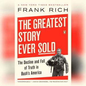 The Greatest Story Ever Sold, Frank Kelly Rich