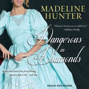 Dangerous in Diamonds, Madeline Hunter