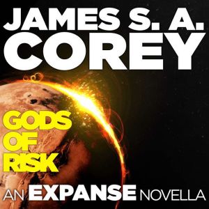 Gods of Risk, James S. A. Corey