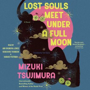 Lost Souls Meet Under a Full Moon, Mizuki Tsujimura