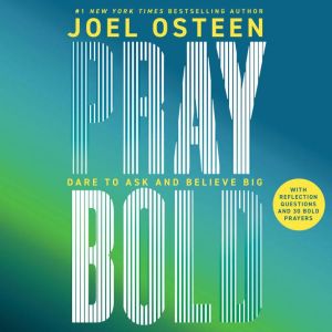 Pray Bold, Joel Osteen