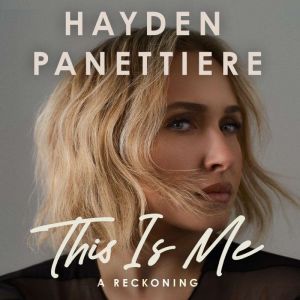 This Is Me, Hayden Panettiere