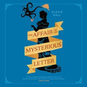 The Affair of the Mysterious Letter, Alexis Hall