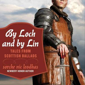 By Loch and by Lin, Sorche Nic Leodhas