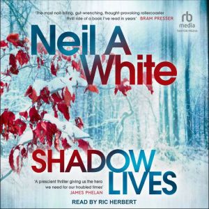 Shadow Lives, Neil A. White