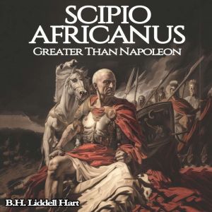 Scipio Africanus, B.H. Liddell Hart