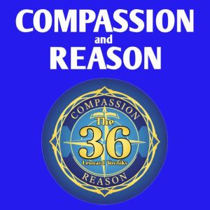 Compassion and Reason The 36 Leonard..., B Raquen Clarebi