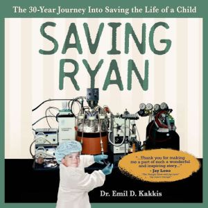 Saving Ryan, Emil D Kakkis