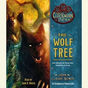 The Wolf Tree, John Claude Bemis
