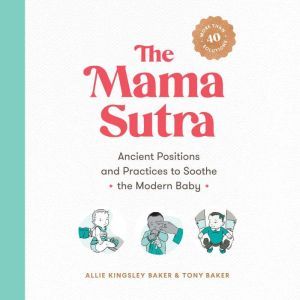The Mama Sutra, Allie Kingsley Baker