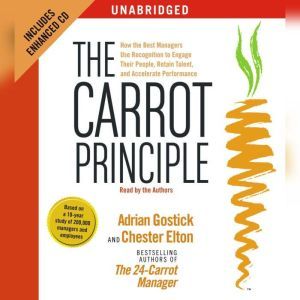 The Carrot Principle, Adrian Gostick