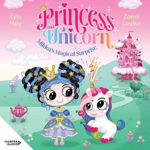 Mikkas Magical Surprise Princess an..., Zanni Louise