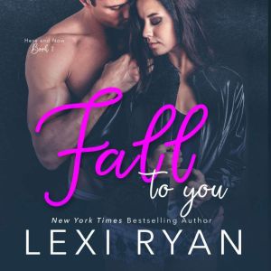 Fall to You, Lexi Ryan
