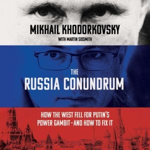 The Russia Conundrum, Mikhail Khodorkovsky