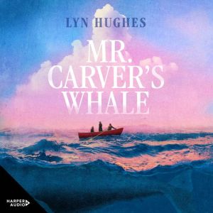 Mr Carvers Whale, Lyn Hughes