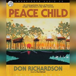 Peace Child, Don  Richardson