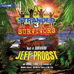 Survivors, Jeff Probst Chris Tebbetts