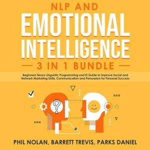 NLP and Emotional Intelligence 3 in 1..., Phil Nolan