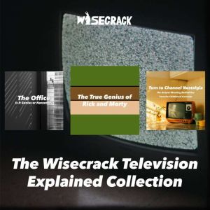 The Wisecrack Television Explained Co..., Wisecrack