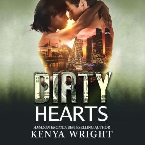 Dirty Hearts: An Interracial Russian Mafia Romance, Kenya Wright