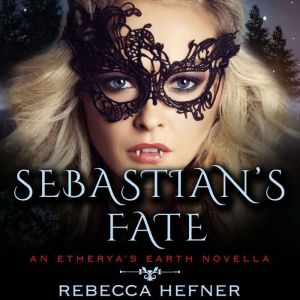 Sebastians Fate, Rebecca Hefner