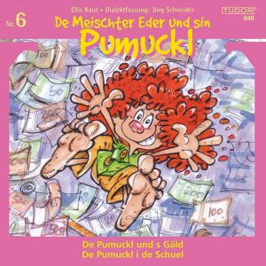 De Meischter Eder und sin Pumuckl Nr. 6: De Pumuckl und s Gald - De Pumuckl i de Schuel