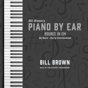 Bouree in Em: By Bach – Early Intermediate, Bill Brown