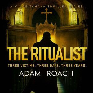 The Ritualist: Three Victims. Three Days. Three Years.