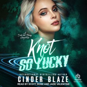 Knot So Lucky, Cinder Blaze
