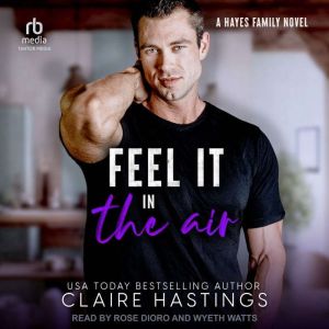 Feel It in the Air, Claire Hastings