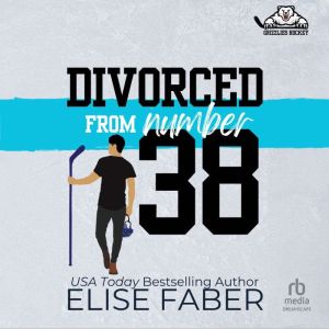 Divorced from Number ThirtyEight, Elise Faber
