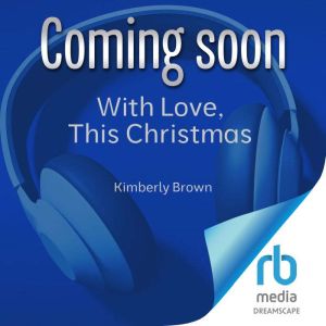 With Love, This Christmas, Kimberly Brown